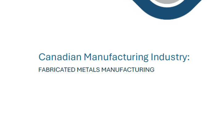 Canadian Manufacturing Industry: Fabricated Metals Manufacturing