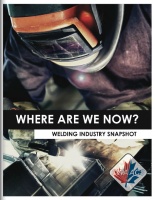 Where are we now? - 2016 Welding Industry Snapshot