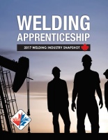 Welding Apprenticeship - 2017 Welding Industry Snapshot